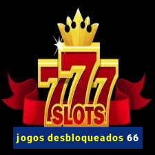 jogos desbloqueados 66